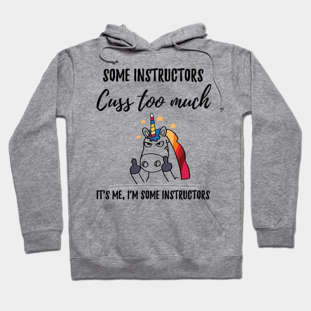 Instructors cuss too much Hoodie by IndigoPine